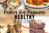Nourishing Passover 2025: 60+ Wholesome Recipes for a Delicious Celebration