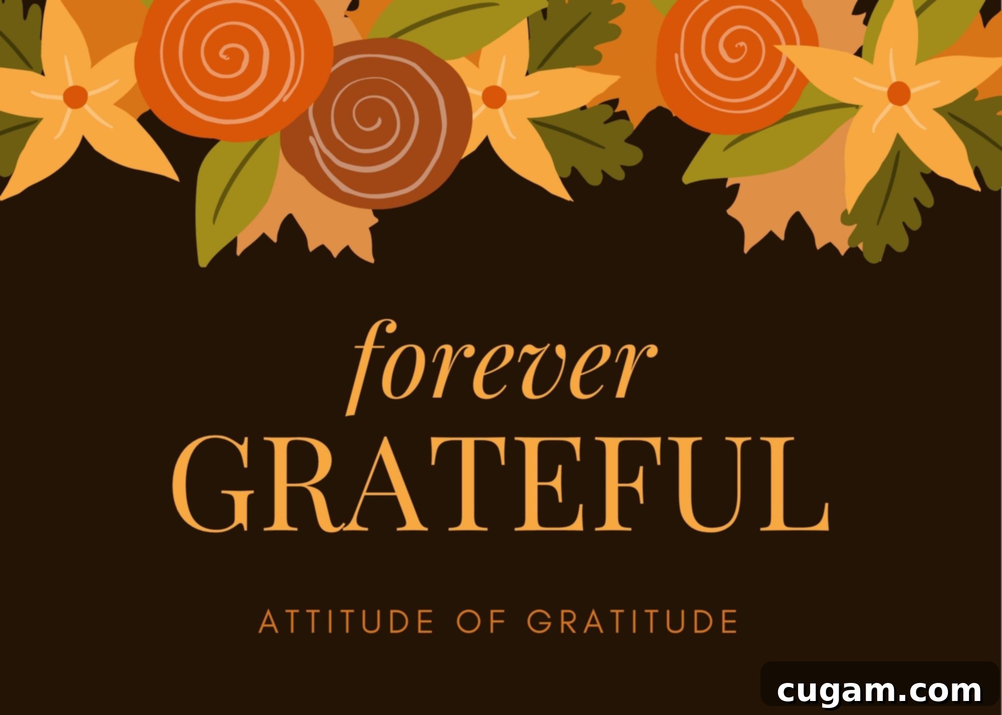 Forever Grateful graphic with autumn colored motifs, symbolizing thankfulness during the holidays.